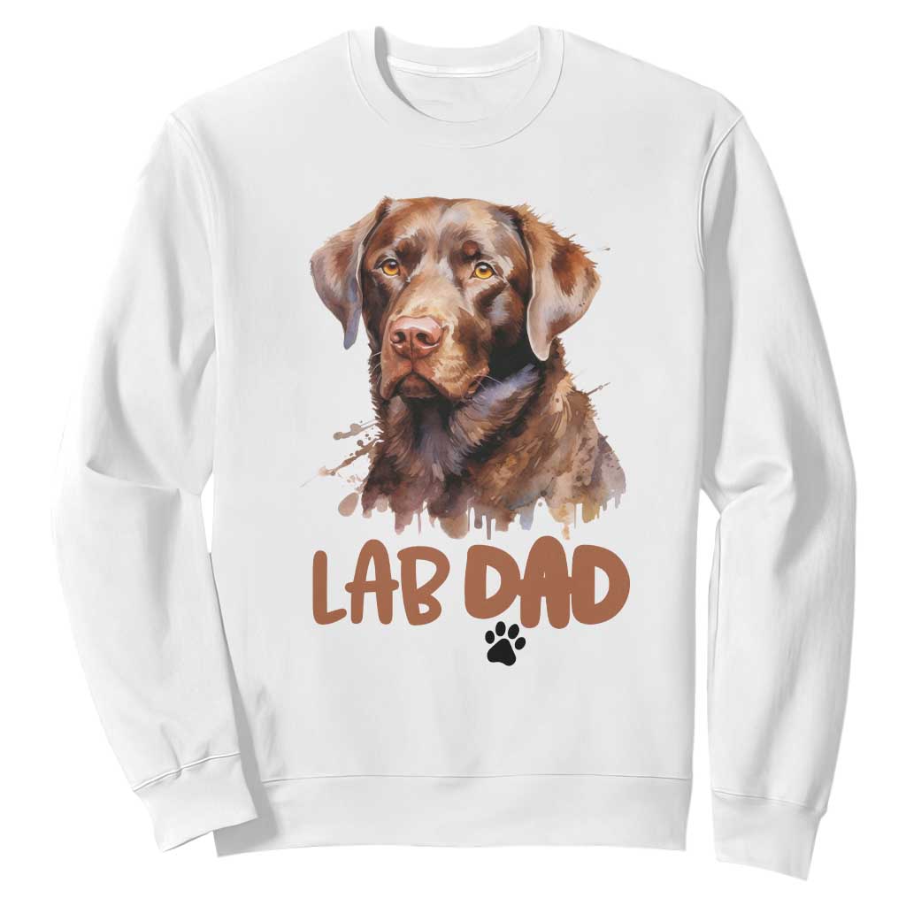 Chocolate Labrador Retriever Dad Sweatshirt Dog Lover Gift TS12 White Print Your Wear