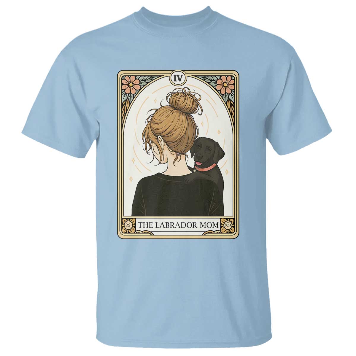 Black Labrador Mom T Shirt Funny Tarot Card Dog Lover Gift TS12 Light Blue Print Your Wear