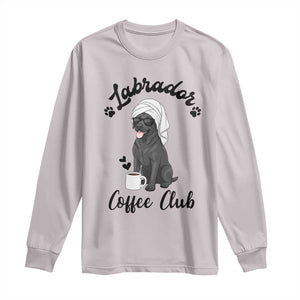 Labrador Coffee Club Long Sleeve Shirt Funny Dog Lover Gift TS12 Ice Gray Print Your Wear