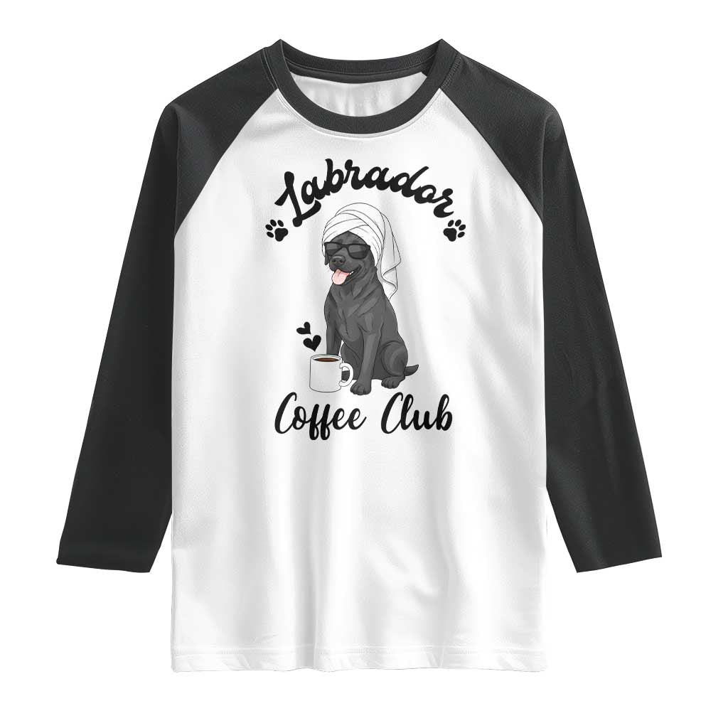 Labrador Coffee Club Raglan Shirt Funny Dog Lover Gift TS12 White Black Print Your Wear