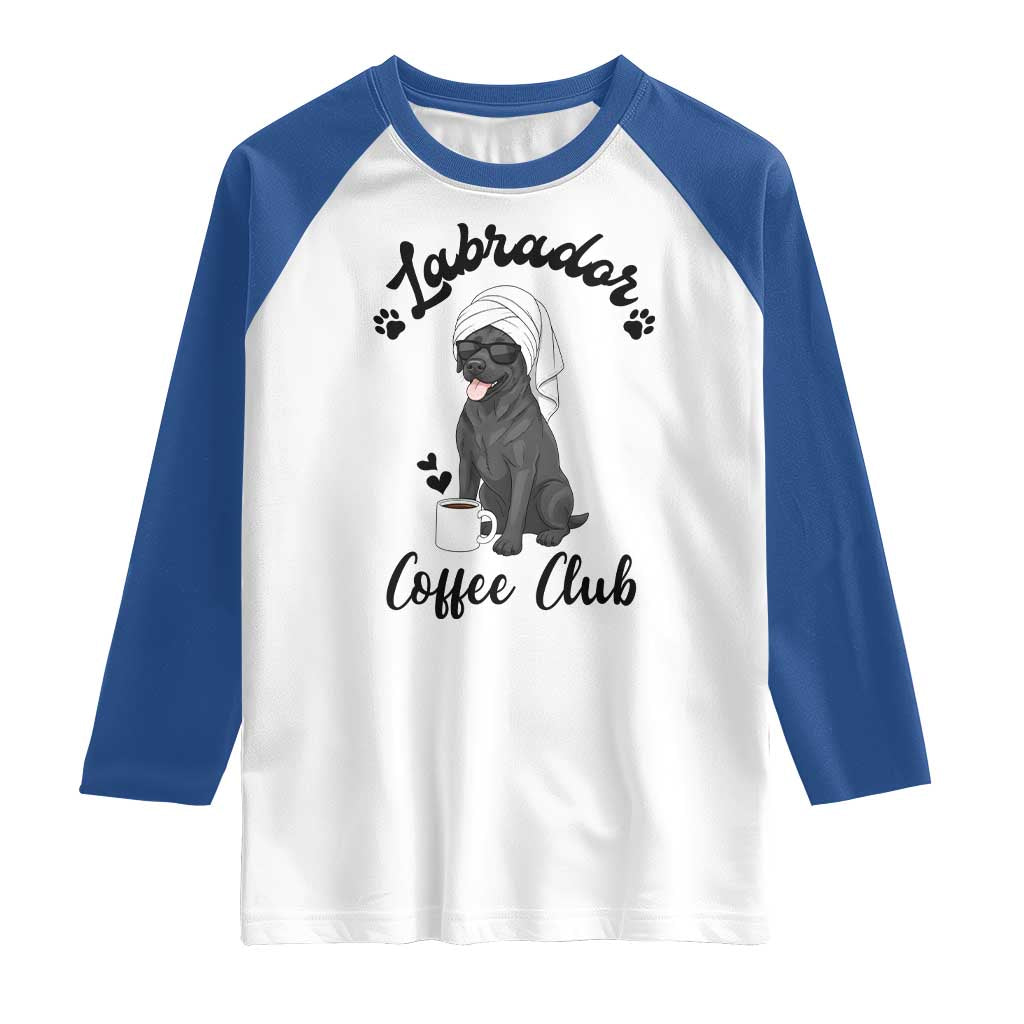 Labrador Coffee Club Raglan Shirt Funny Dog Lover Gift TS12 White Royal Print Your Wear