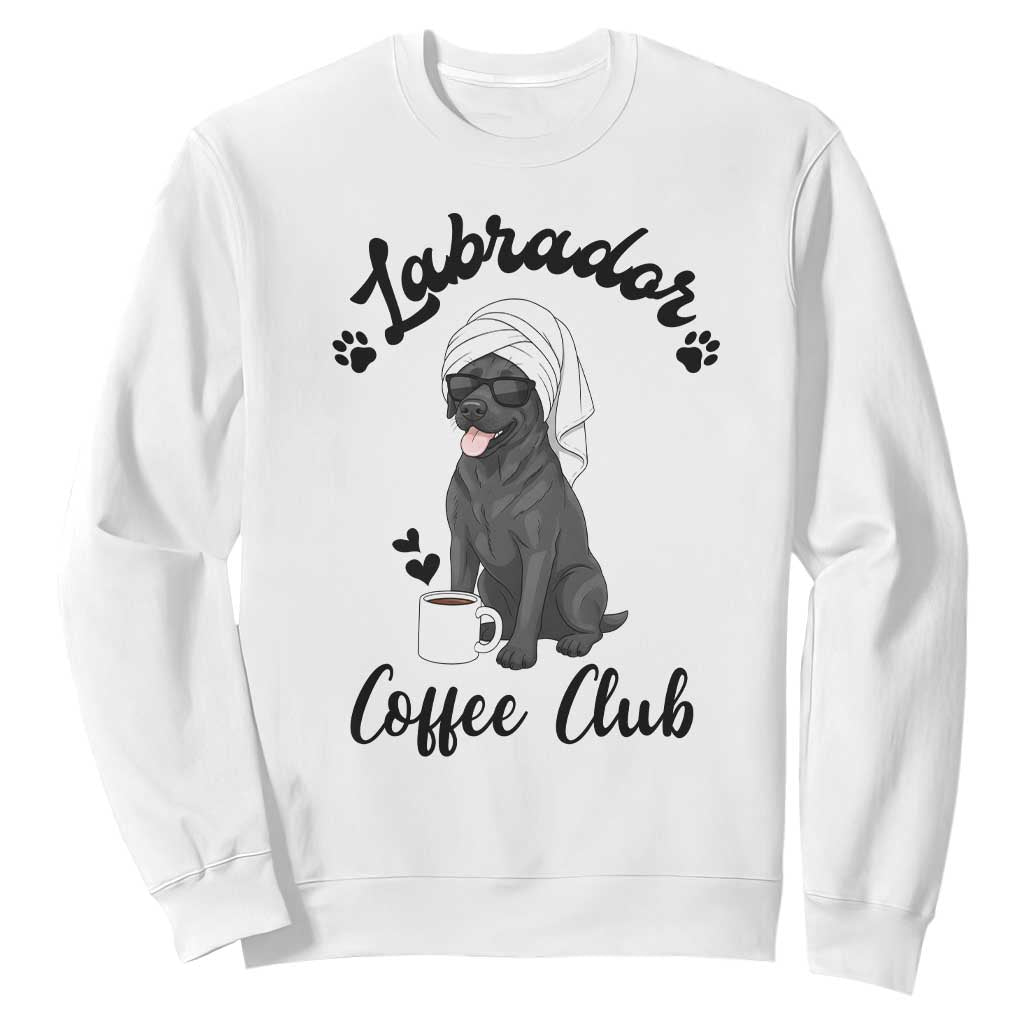 Labrador Coffee Club Sweatshirt Funny Dog Lover Gift TS12 White Print Your Wear
