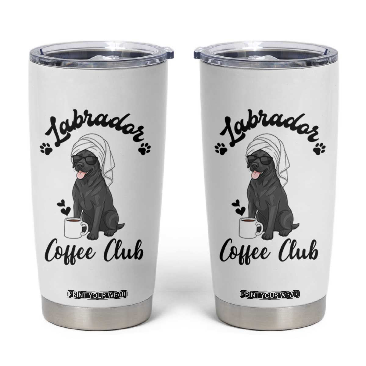 Labrador Coffee Club Tumbler Cup Funny Dog Lover Gift TS12 White Print Your Wear