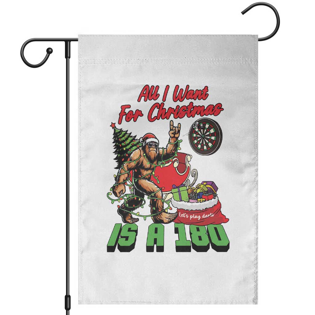 All I Want For Christmas Is A 180 Garden Flag Bigfoot Lover Dartist Gift TS12 White Print Your Wear