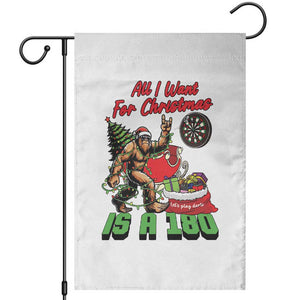 All I Want For Christmas Is A 180 Garden Flag Bigfoot Lover Dartist Gift TS12 White Print Your Wear