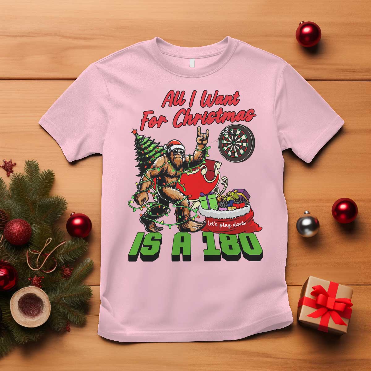 All I Want For Christmas Is A 180 T Shirt Bigfoot Lover Dartist Gift TS12 Light Pink Print Your Wear