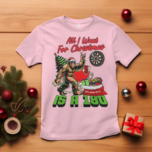 All I Want For Christmas Is A 180 T Shirt Bigfoot Lover Dartist Gift TS12 Light Pink Print Your Wear