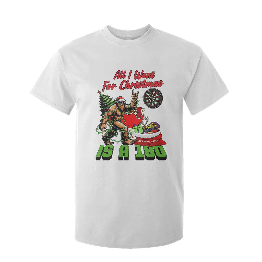 All I Want For Christmas Is A 180 T Shirt For Kid Bigfoot Lover Dartist Gift TS12 White Print Your Wear
