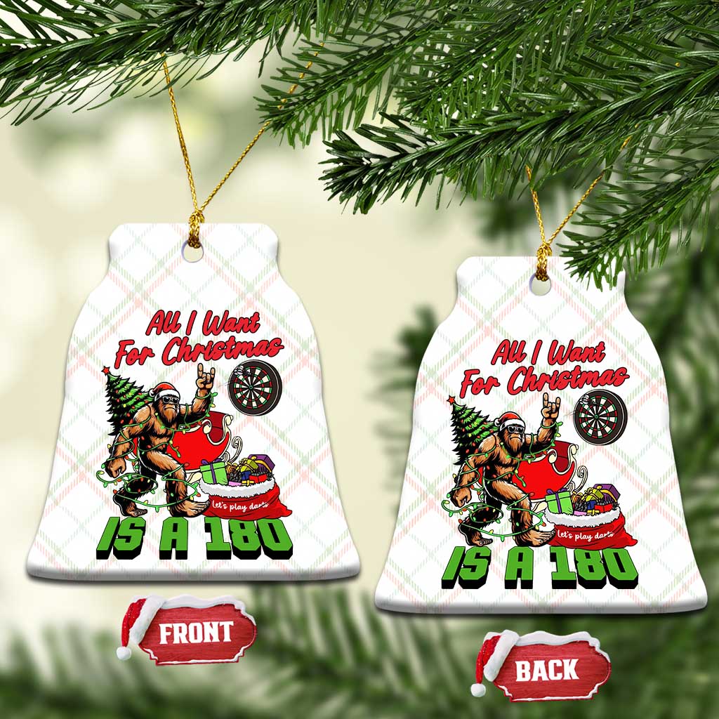 All I Want For Christmas Is A 180 Ceramic Ornament Bigfoot Lover Dartist Gift TS12 Print Your Wear