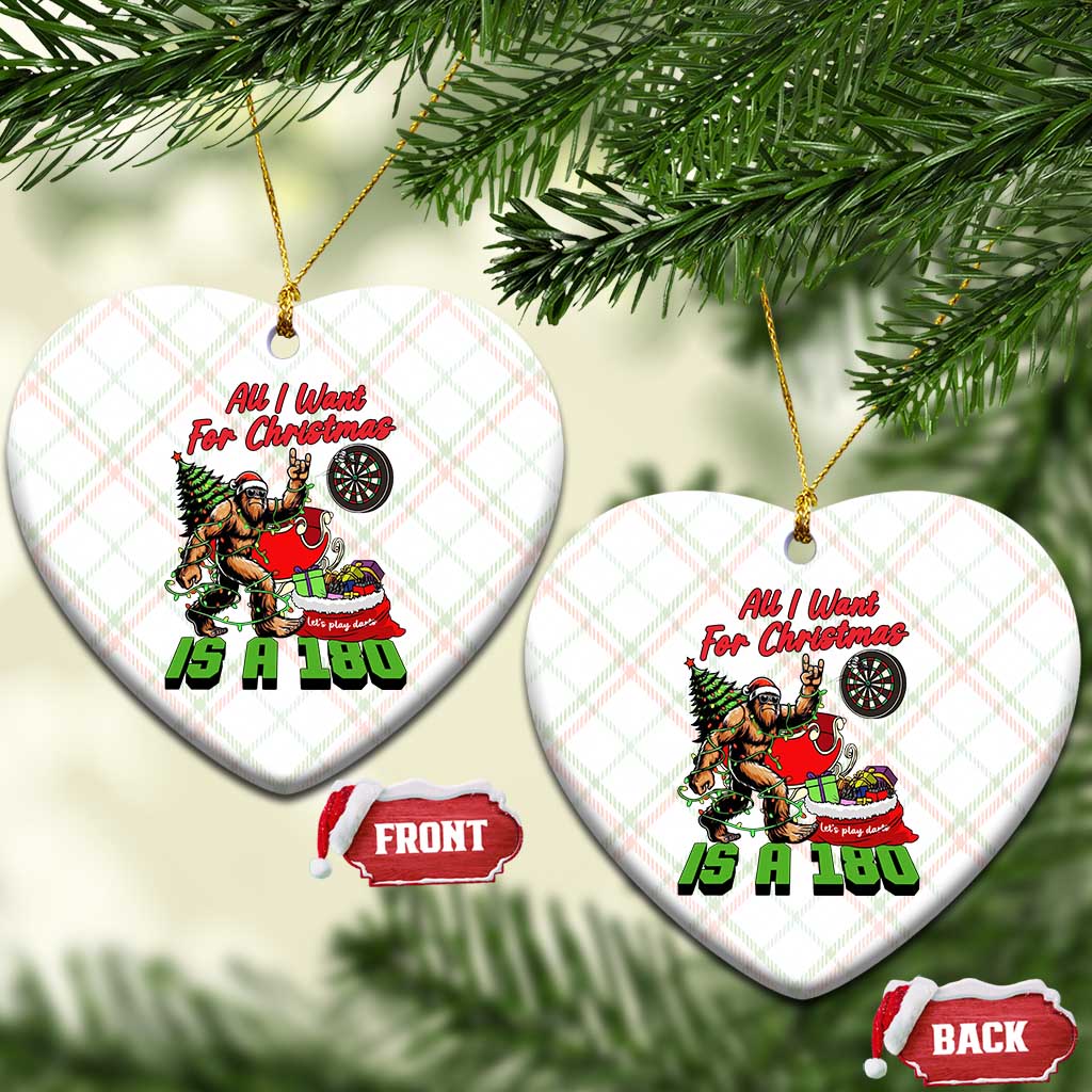 All I Want For Christmas Is A 180 Ceramic Ornament Bigfoot Lover Dartist Gift TS12 Print Your Wear