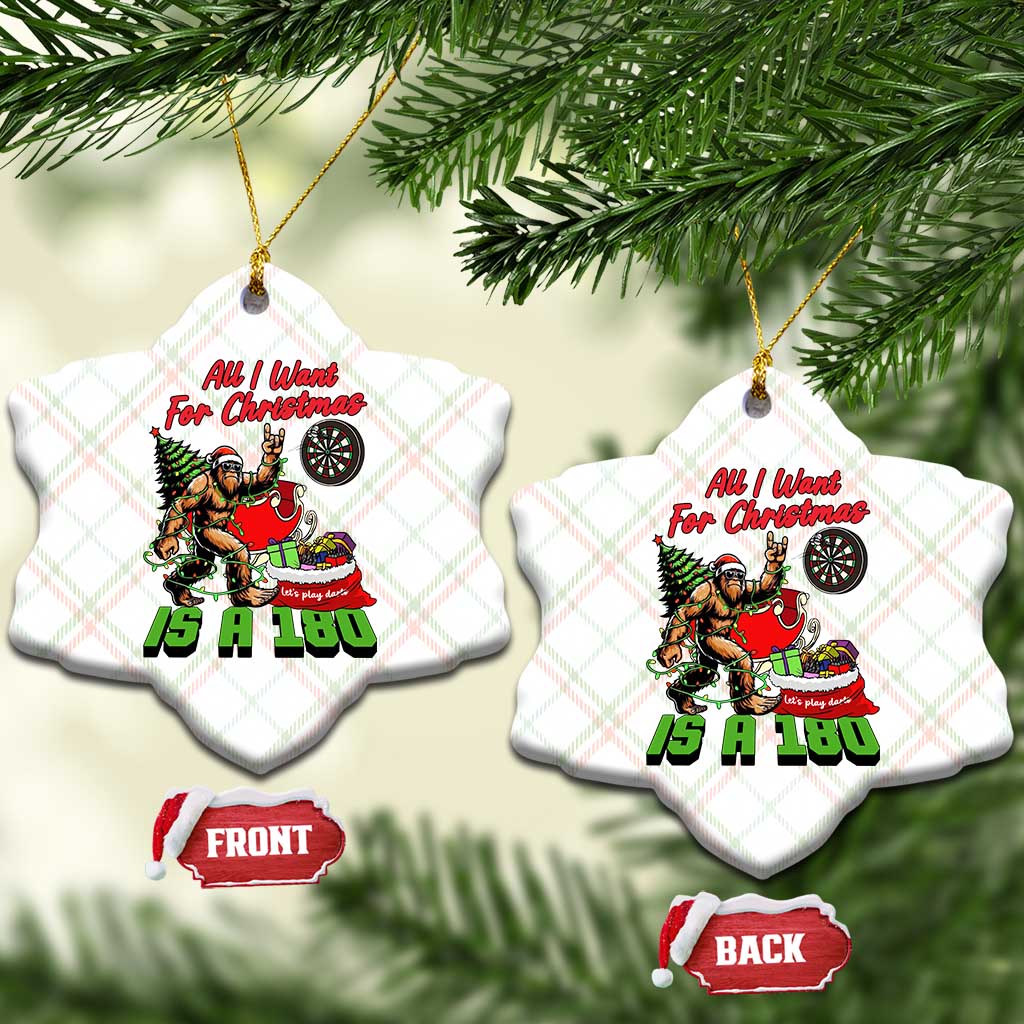 All I Want For Christmas Is A 180 Ceramic Ornament Bigfoot Lover Dartist Gift TS12 Print Your Wear