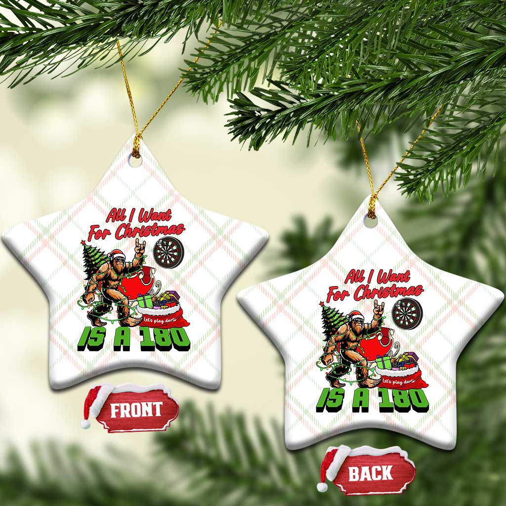 All I Want For Christmas Is A 180 Ceramic Ornament Bigfoot Lover Dartist Gift TS12 Print Your Wear
