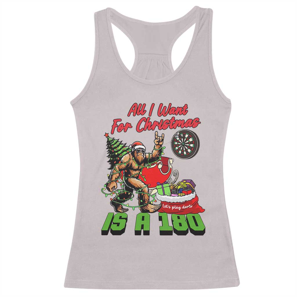 All I Want For Christmas Is A 180 Racerback Tank Top Bigfoot Lover Dartist Gift TS12 Ice Gray Print Your Wear