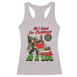 All I Want For Christmas Is A 180 Racerback Tank Top Bigfoot Lover Dartist Gift TS12 Ice Gray Print Your Wear