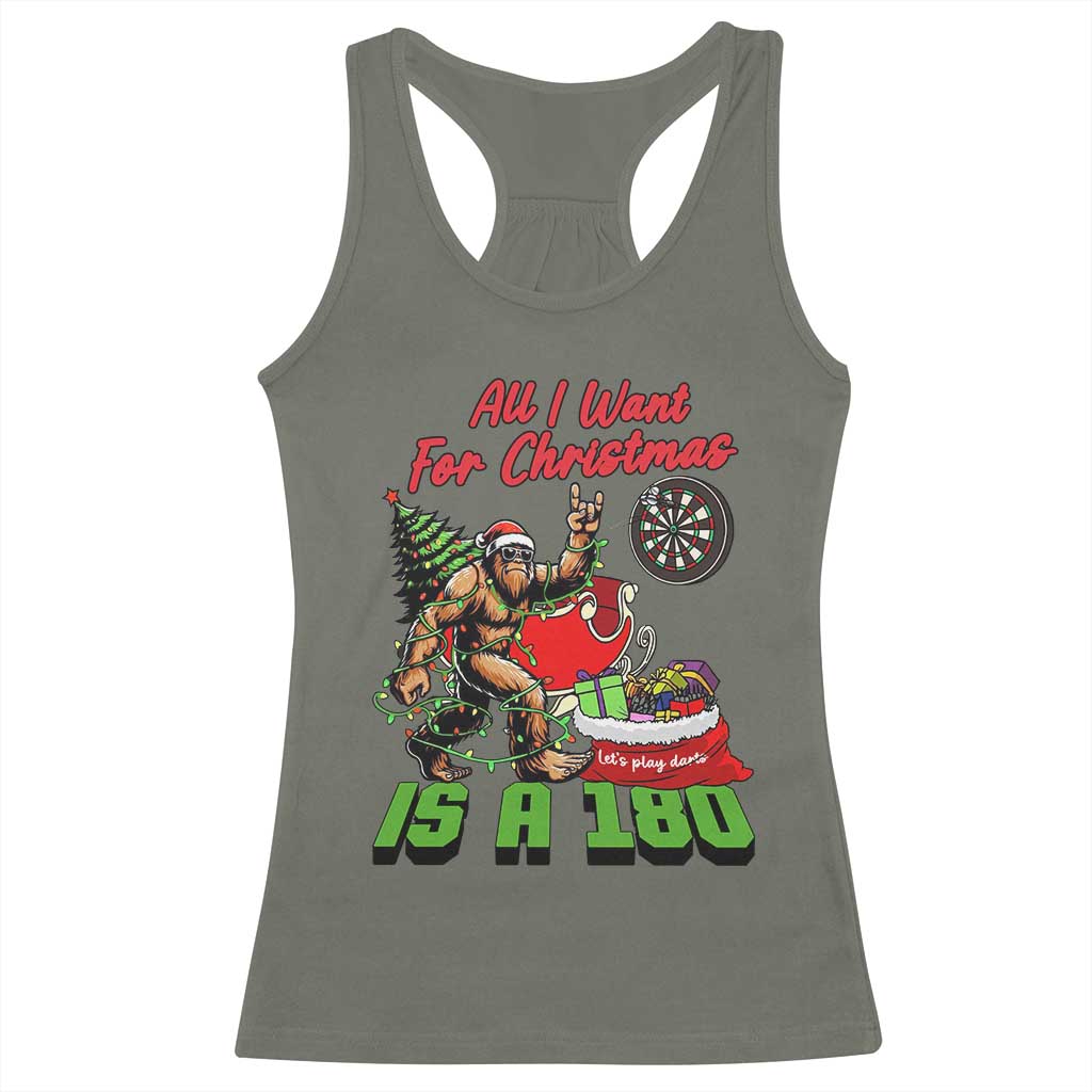 All I Want For Christmas Is A 180 Racerback Tank Top Bigfoot Lover Dartist Gift TS12 Military Green Print Your Wear