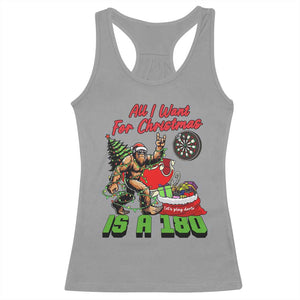 All I Want For Christmas Is A 180 Racerback Tank Top Bigfoot Lover Dartist Gift TS12 Sport Gray Print Your Wear