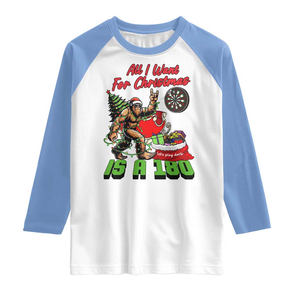 All I Want For Christmas Is A 180 Raglan Shirt Bigfoot Lover Dartist Gift TS12 White Carolina Blue Print Your Wear