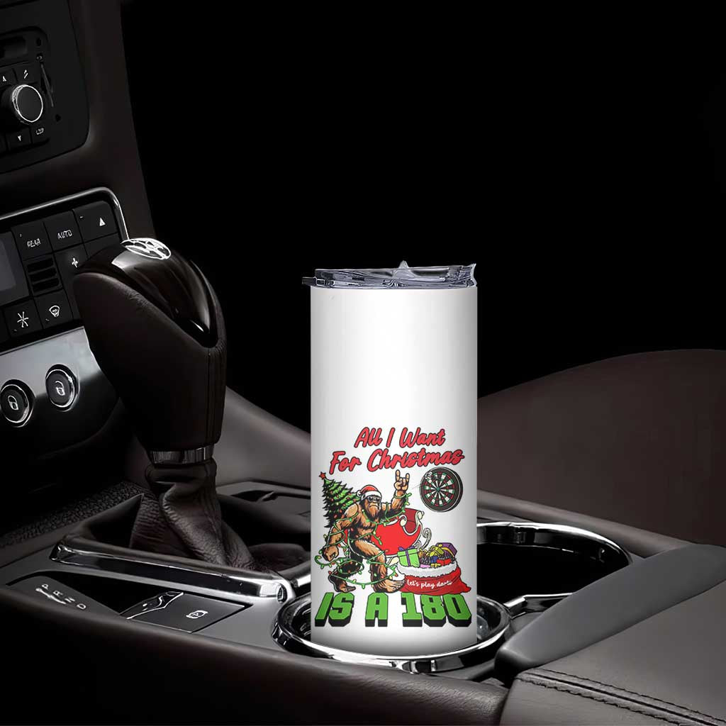 All I Want For Christmas Is A 180 Skinny Tumbler Bigfoot Lover Dartist Gift TS12 Print Your Wear
