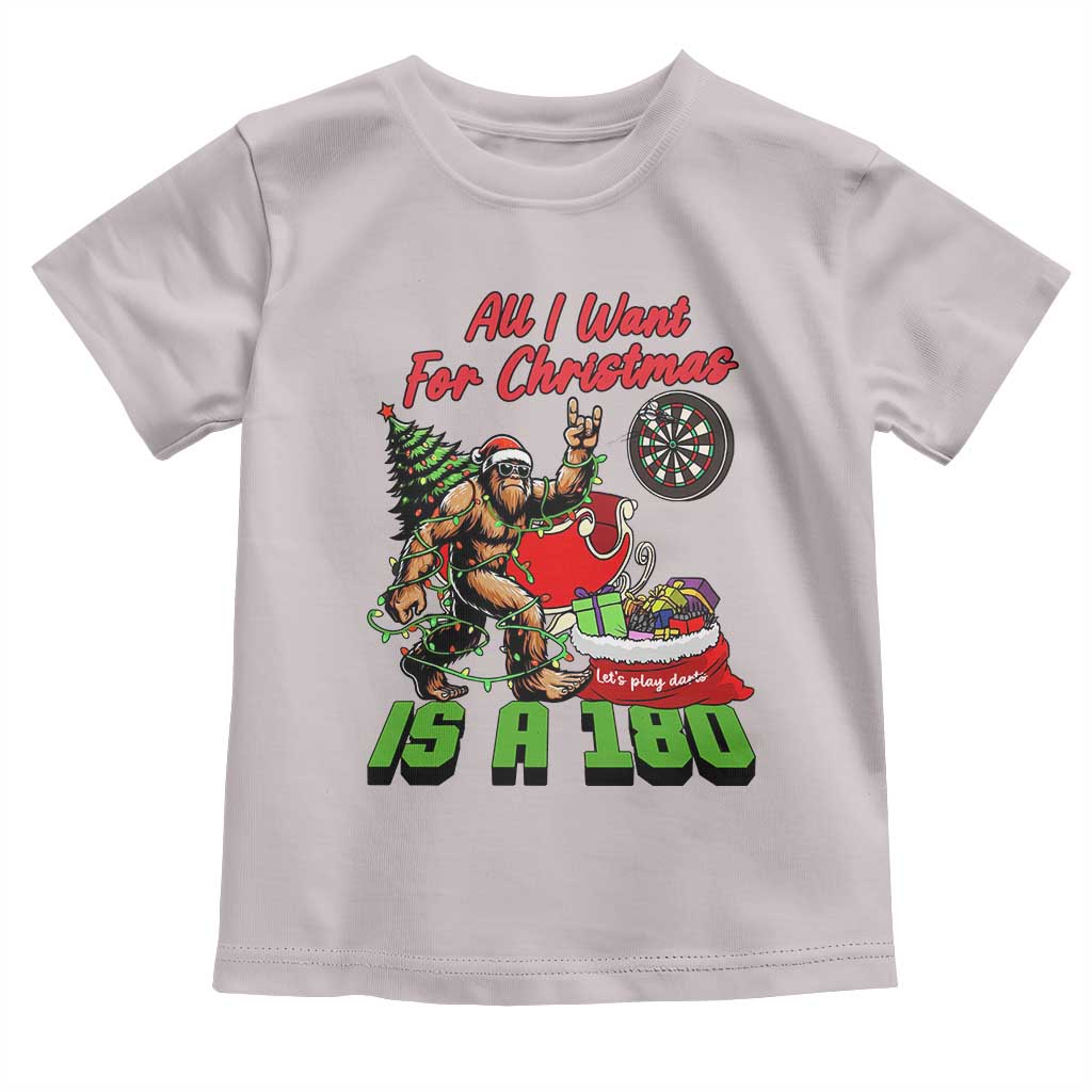 All I Want For Christmas Is A 180 Toddler T Shirt Bigfoot Lover Dartist Gift TS12 Ice Gray Print Your Wear