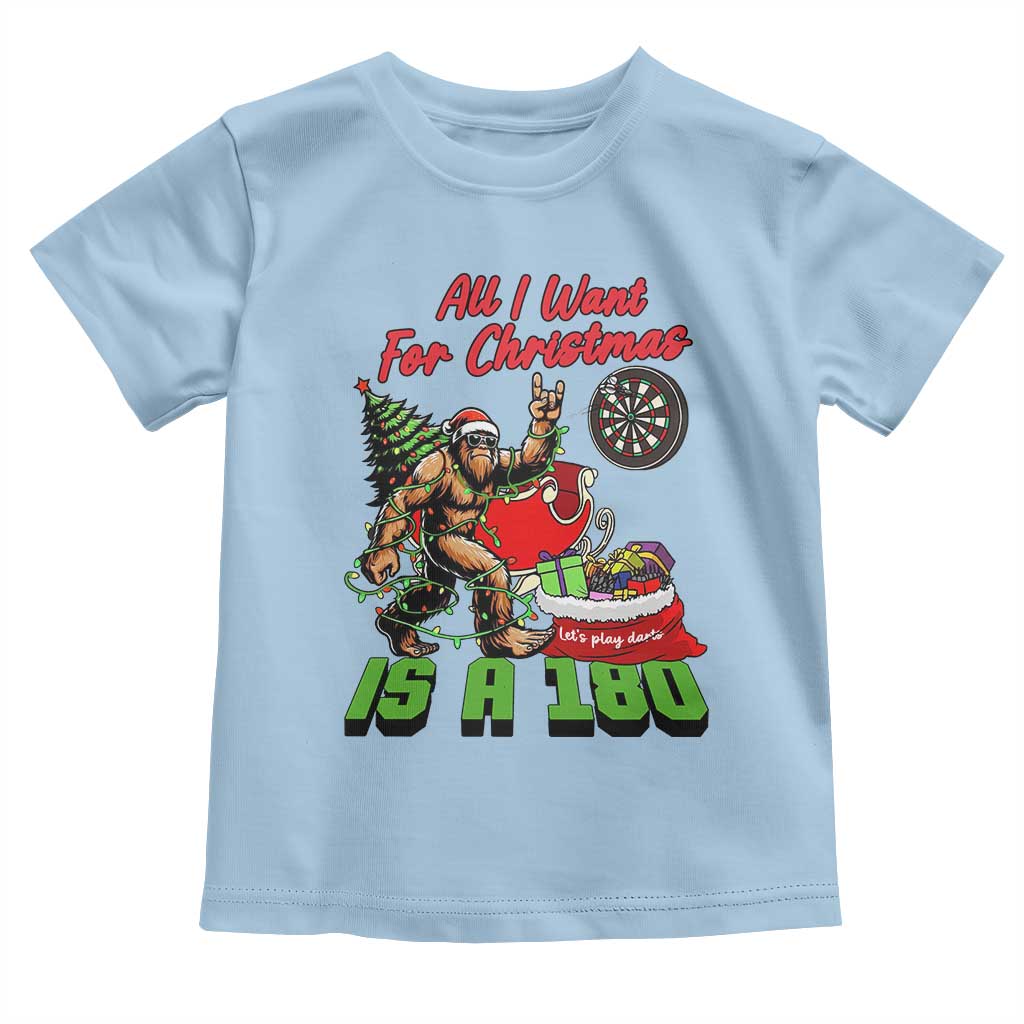 All I Want For Christmas Is A 180 Toddler T Shirt Bigfoot Lover Dartist Gift TS12 Light Blue Print Your Wear