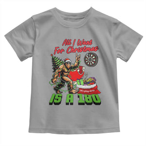 All I Want For Christmas Is A 180 Toddler T Shirt Bigfoot Lover Dartist Gift TS12 Sport Gray Print Your Wear
