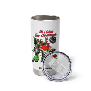 All I Want For Christmas Is A 180 Tumbler Cup Bigfoot Lover Dartist Gift TS12 Print Your Wear