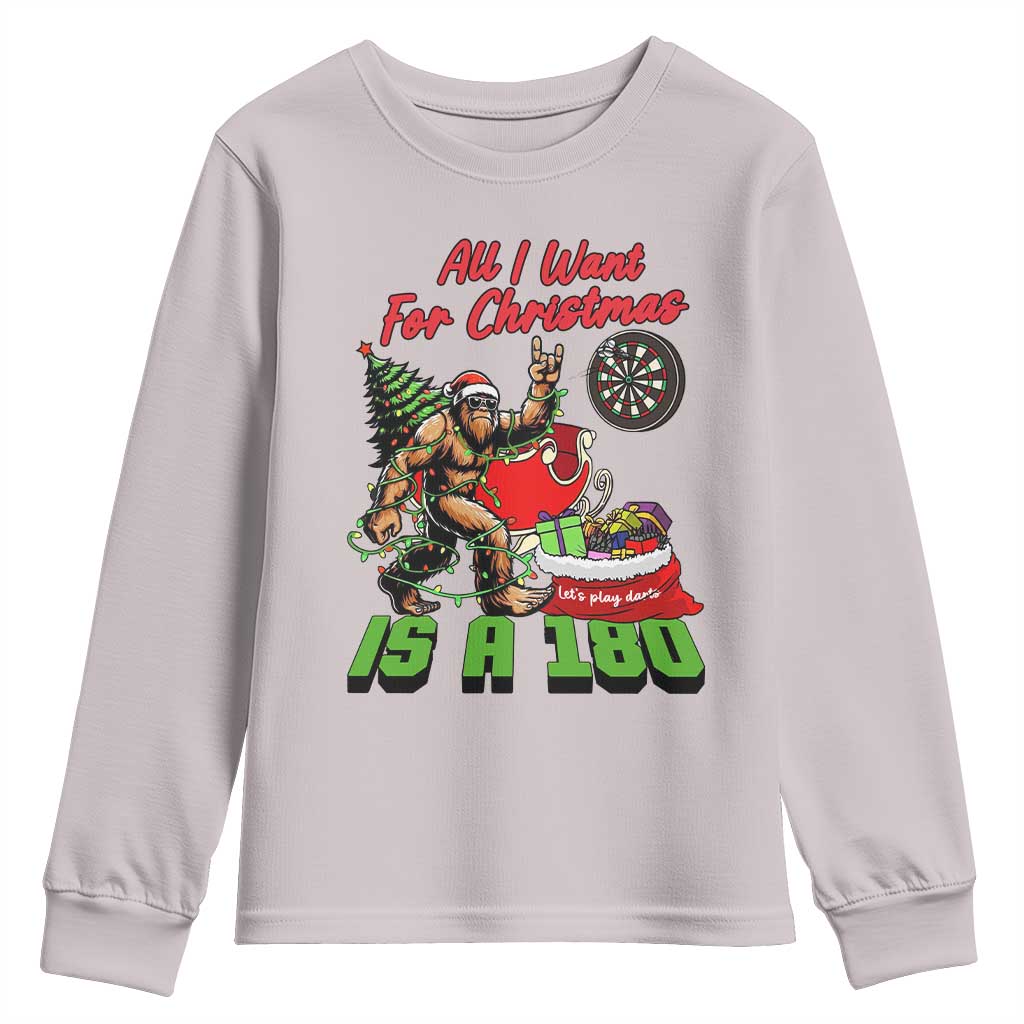 All I Want For Christmas Is A 180 Youth Sweatshirt Bigfoot Lover Dartist Gift TS12 Ice Gray Print Your Wear