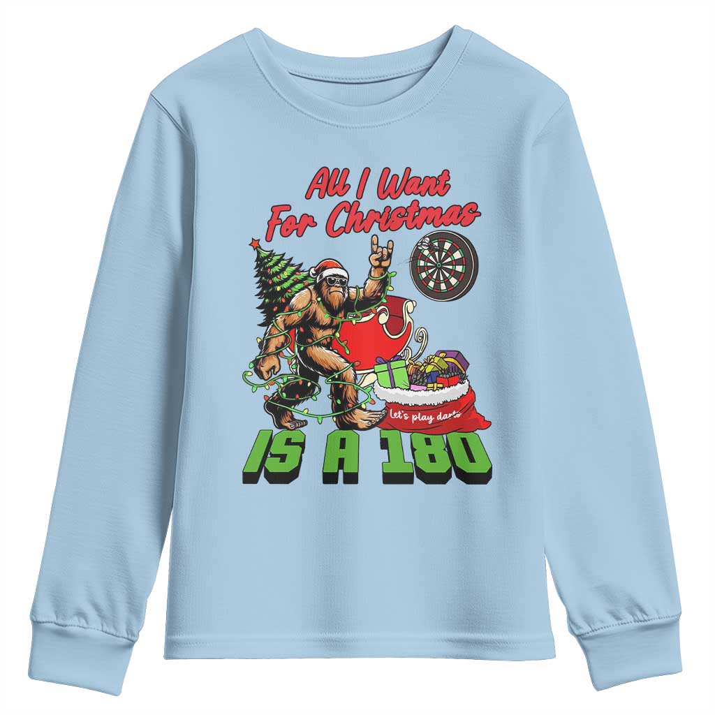 All I Want For Christmas Is A 180 Youth Sweatshirt Bigfoot Lover Dartist Gift TS12 Light Blue Print Your Wear