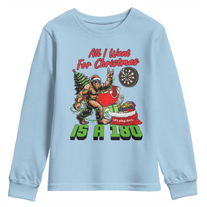 All I Want For Christmas Is A 180 Youth Sweatshirt Bigfoot Lover Dartist Gift TS12 Light Blue Print Your Wear