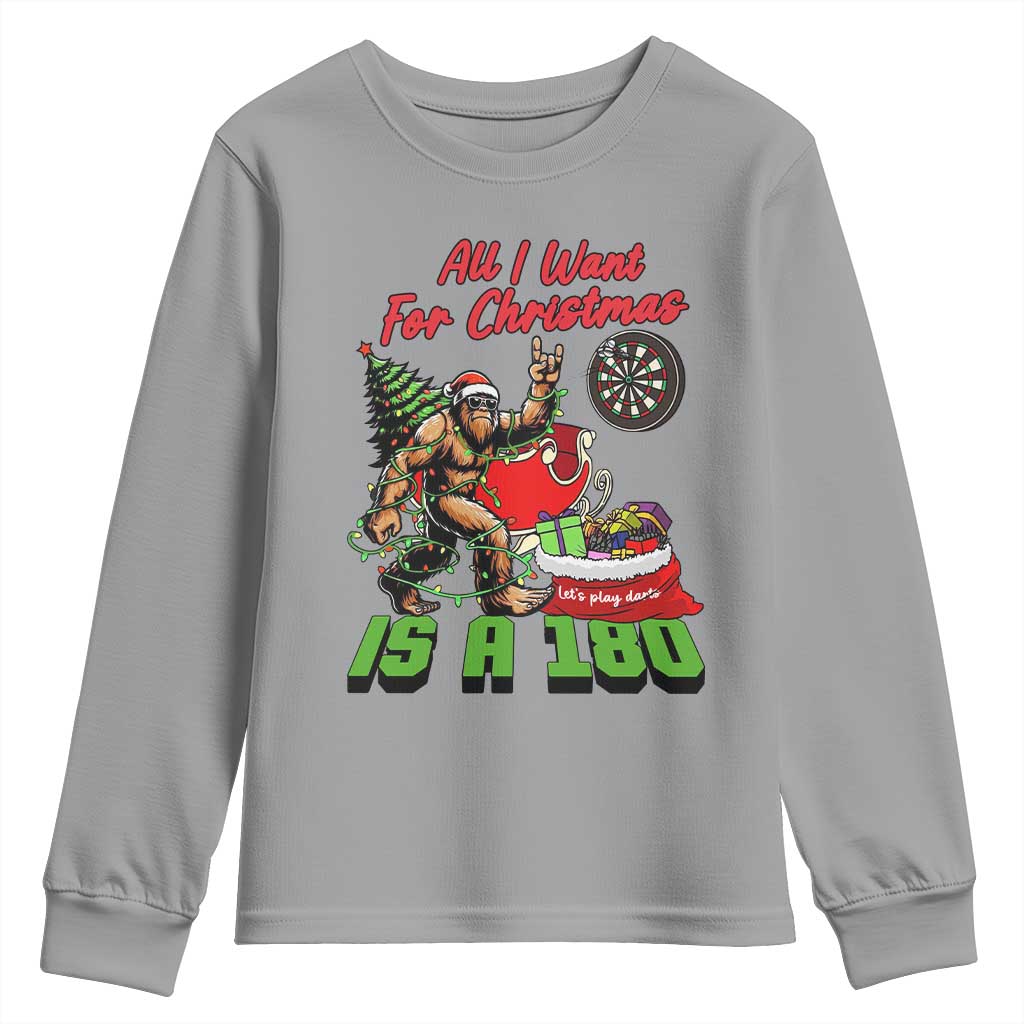 All I Want For Christmas Is A 180 Youth Sweatshirt Bigfoot Lover Dartist Gift TS12 Sport Gray Print Your Wear