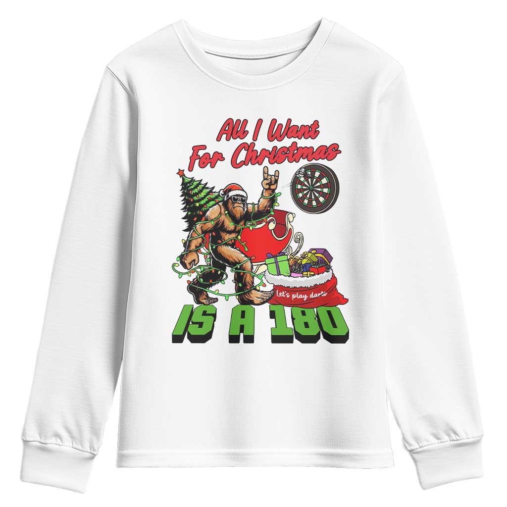 All I Want For Christmas Is A 180 Youth Sweatshirt Bigfoot Lover Dartist Gift TS12 White Print Your Wear