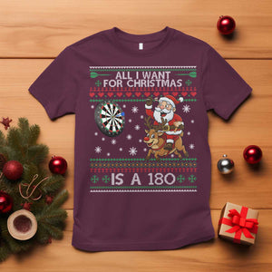 All I Want For Christmas Is A 180 T Shirt Santa Dart Player Xmas Gift TS12 Maroon Print Your Wear