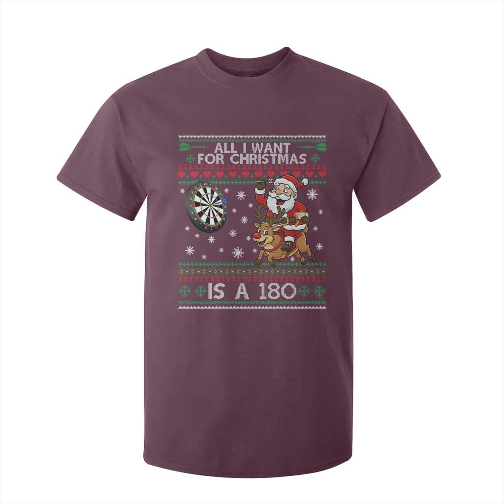 All I Want For Christmas Is A 180 T Shirt For Kid Santa Dart Player Xmas Gift TS12 Maroon Print Your Wear