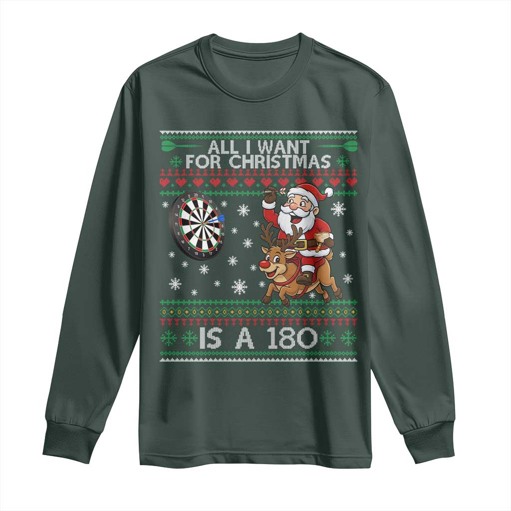 All I Want For Christmas Is A 180 Long Sleeve Shirt Santa Dart Player Xmas Gift TS12 Dark Forest Green Print Your Wear