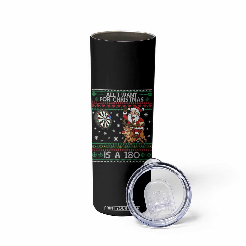 All I Want For Christmas Is A 180 Skinny Tumbler Santa Dart Player Xmas Gift TS12 Print Your Wear