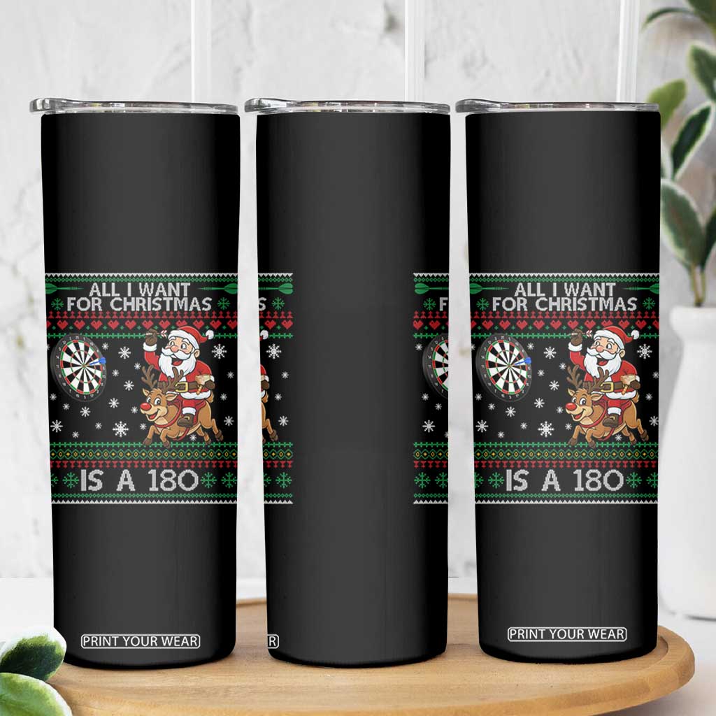 All I Want For Christmas Is A 180 Skinny Tumbler Santa Dart Player Xmas Gift TS12 Print Your Wear