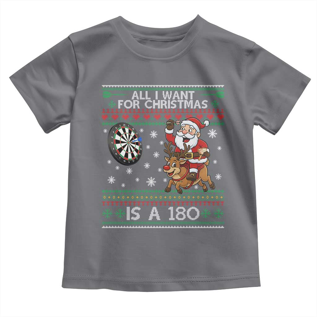 All I Want For Christmas Is A 180 Toddler T Shirt Santa Dart Player Xmas Gift TS12 Charcoal Print Your Wear