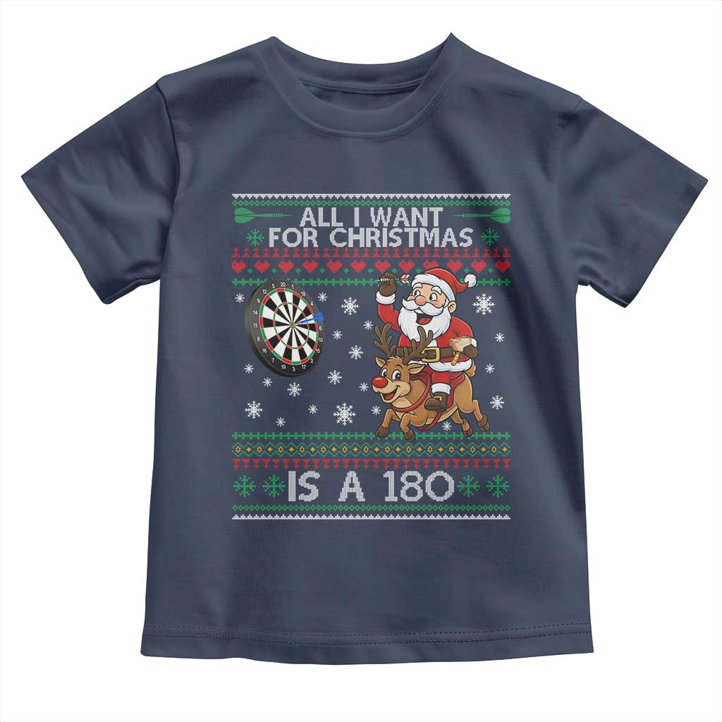 All I Want For Christmas Is A 180 Toddler T Shirt Santa Dart Player Xmas Gift TS12 Navy Print Your Wear