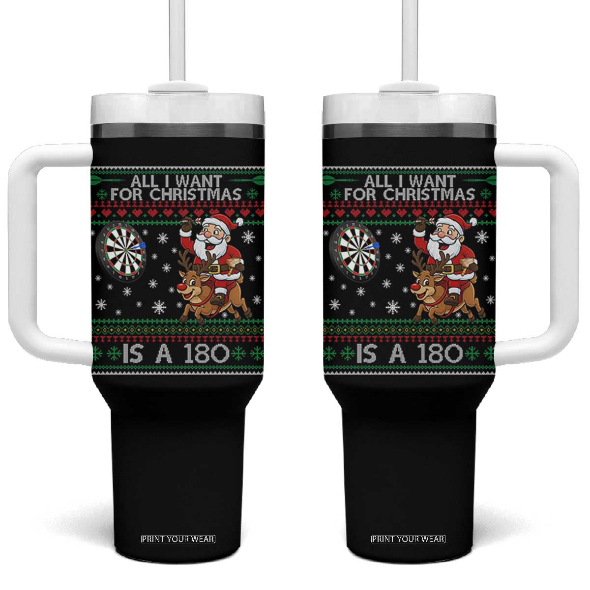 All I Want For Christmas Is A 180 Tumbler With Handle Santa Dart Player Xmas Gift TS12 One Size: 40 oz Black Print Your Wear