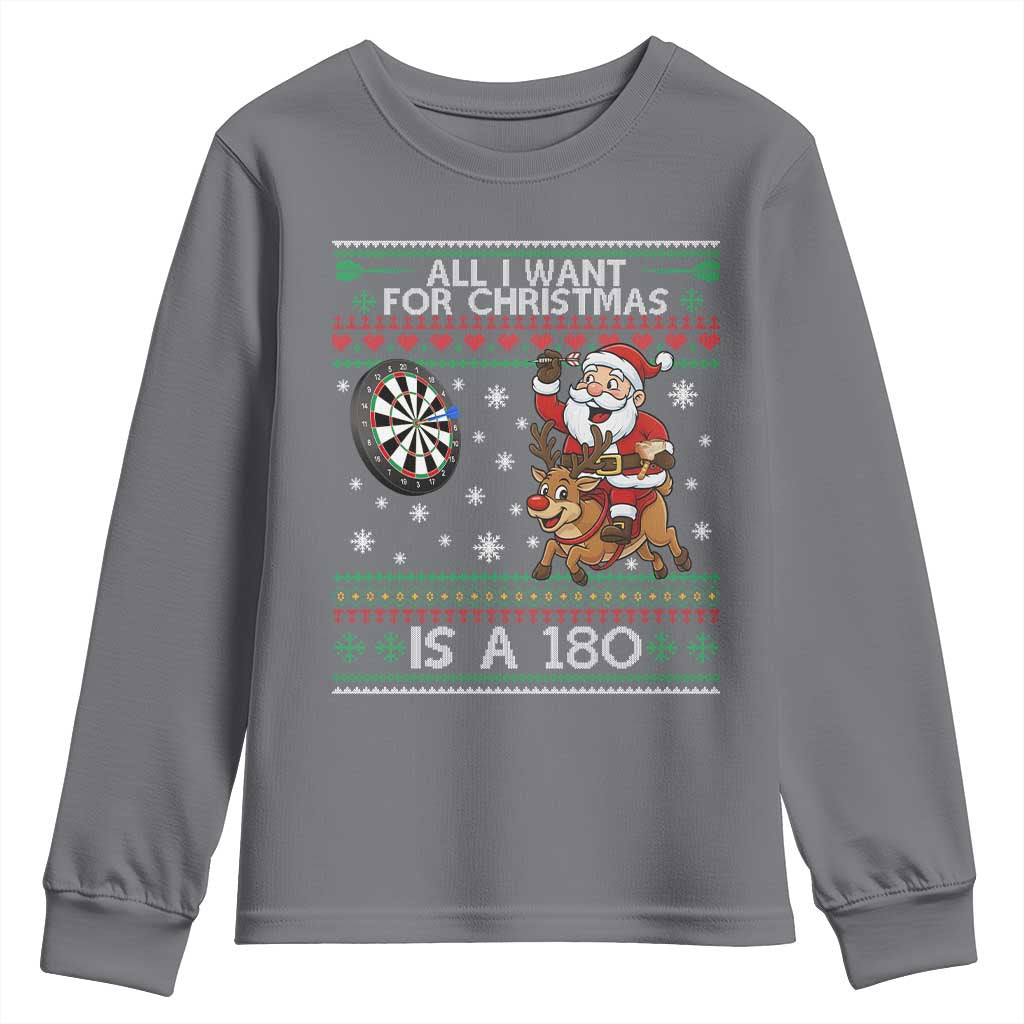 All I Want For Christmas Is A 180 Youth Sweatshirt Santa Dart Player Xmas Gift TS12 Charcoal Print Your Wear