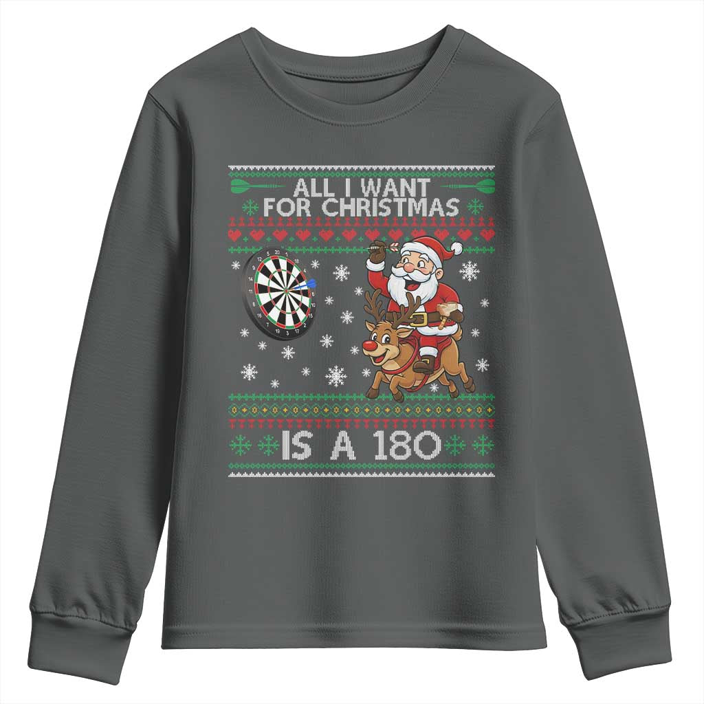 All I Want For Christmas Is A 180 Youth Sweatshirt Santa Dart Player Xmas Gift TS12 Dark Heather Print Your Wear