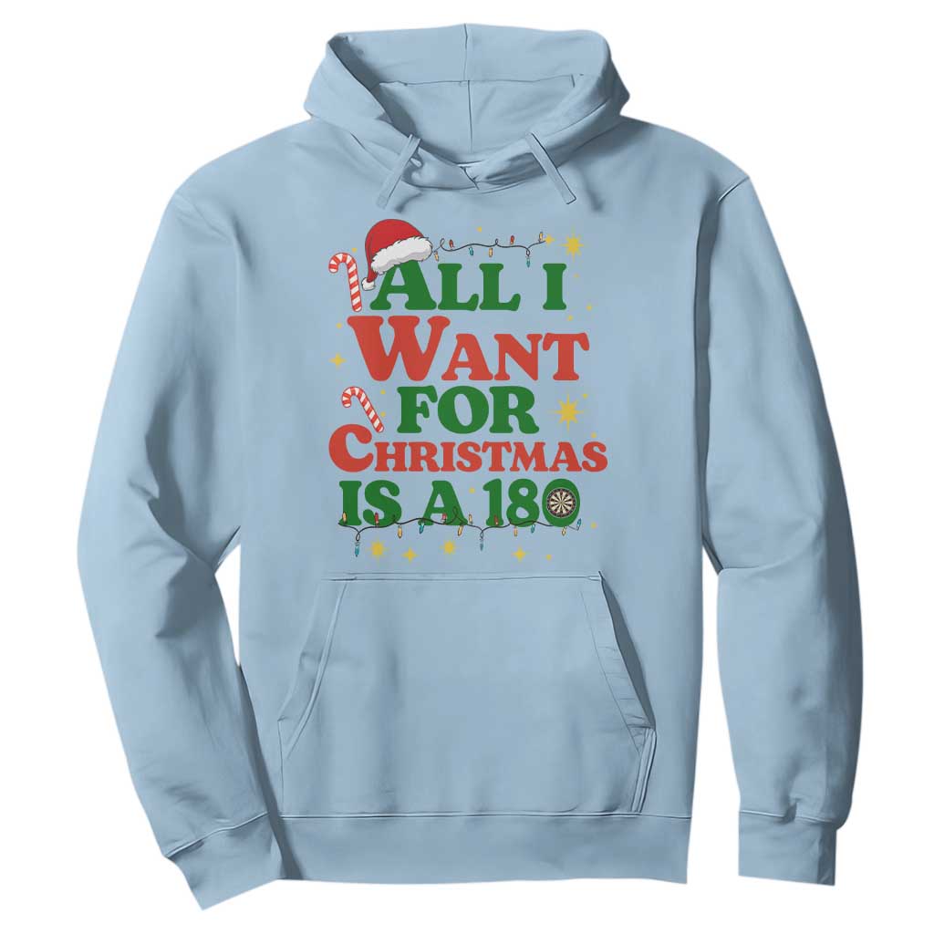 Funny Dart Player Hoodie All I Want For Christmas Is A 180 TS12 Light Blue Print Your Wear
