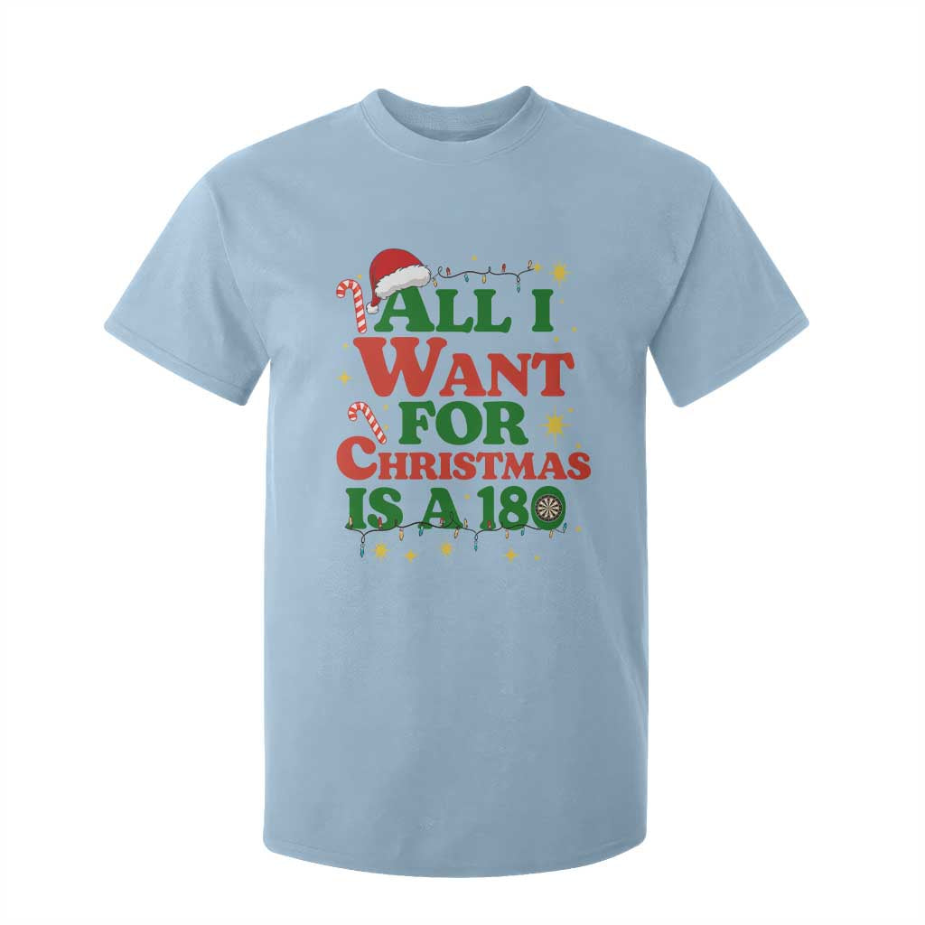Funny Dart Player T Shirt For Kid All I Want For Christmas Is A 180 TS12 Light Blue Print Your Wear