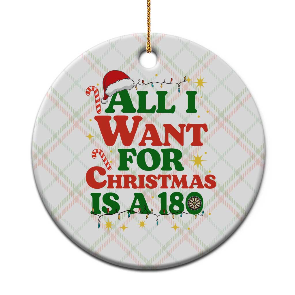 Funny Dart Player Ceramic Ornament All I Want For Christmas Is A 180 TS12 1pc Christmas Plaid Print Your Wear