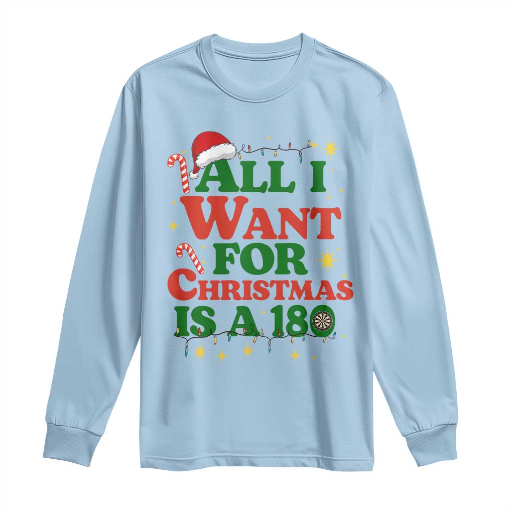 Funny Dart Player Long Sleeve Shirt All I Want For Christmas Is A 180 TS12 Light Blue Print Your Wear