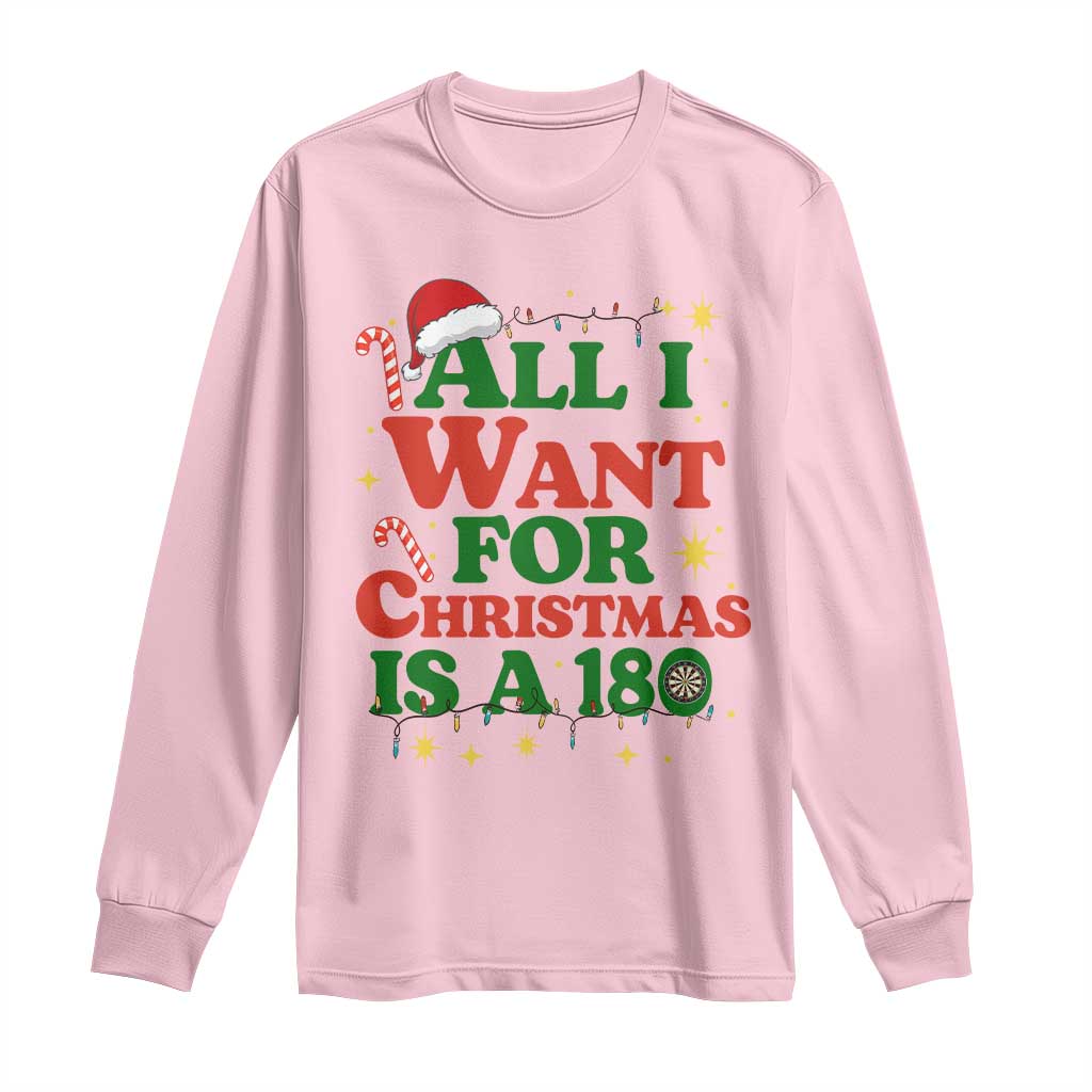 Funny Dart Player Long Sleeve Shirt All I Want For Christmas Is A 180 TS12 Light Pink Print Your Wear