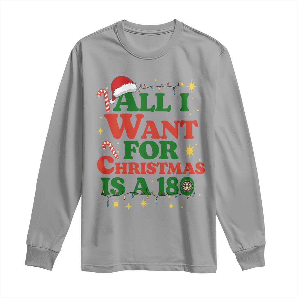 Funny Dart Player Long Sleeve Shirt All I Want For Christmas Is A 180 TS12 Sport Gray Print Your Wear