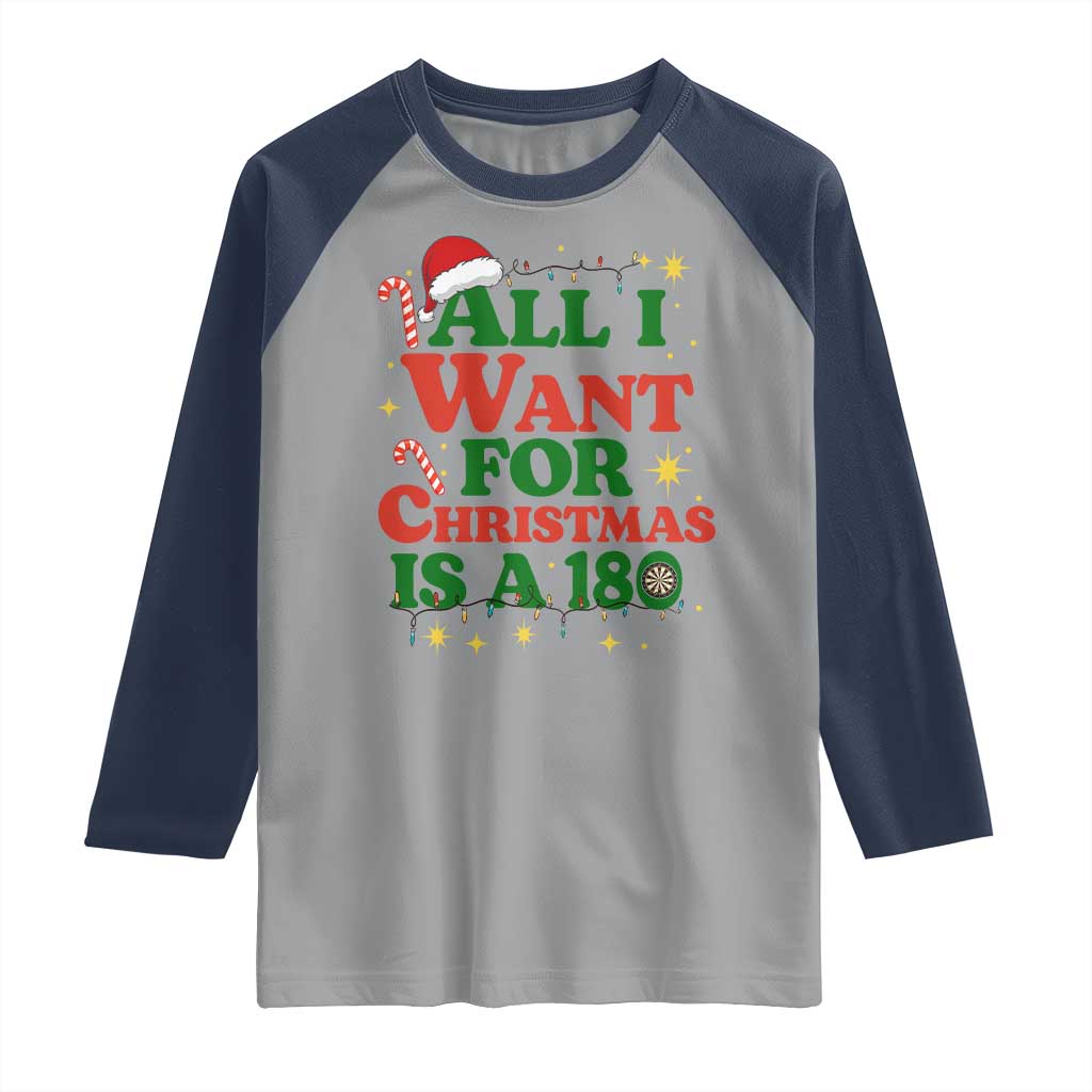 Funny Dart Player Raglan Shirt All I Want For Christmas Is A 180 TS12 Sport Gray Navy Print Your Wear