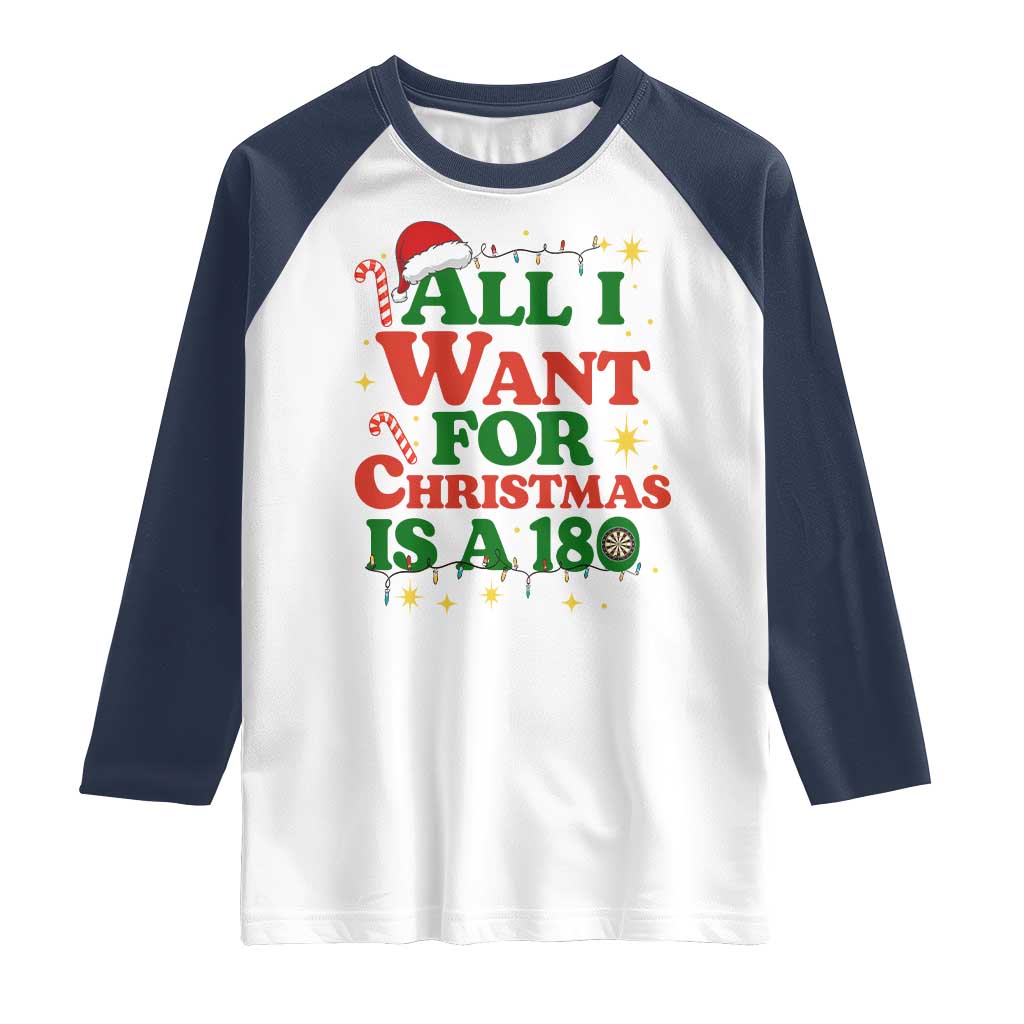 Funny Dart Player Raglan Shirt All I Want For Christmas Is A 180 TS12 White Navy Print Your Wear