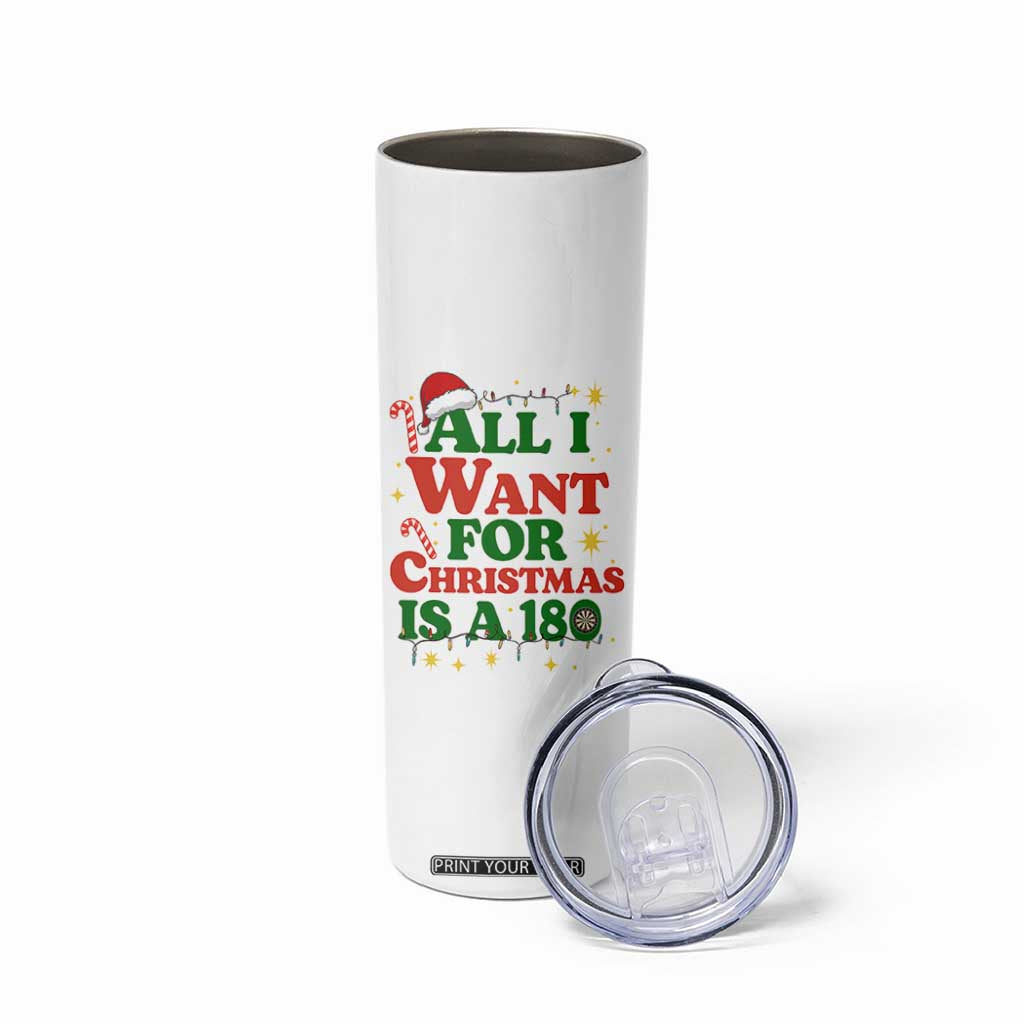 Funny Dart Player Skinny Tumbler All I Want For Christmas Is A 180 TS12 Print Your Wear